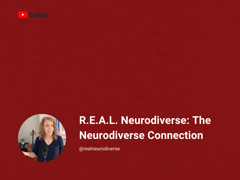 R.E.A.L. Neurodiverse: The Neurodiverse Connection