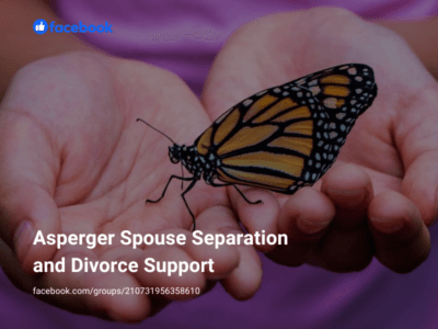 Asperger Spouse Separation and Divorce Support - Facebook Group