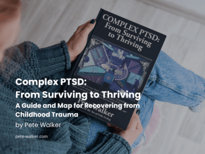 Complex PTSD: From Surviving to Thriving: A Guide and Map for Recovering from Childhood Trauma